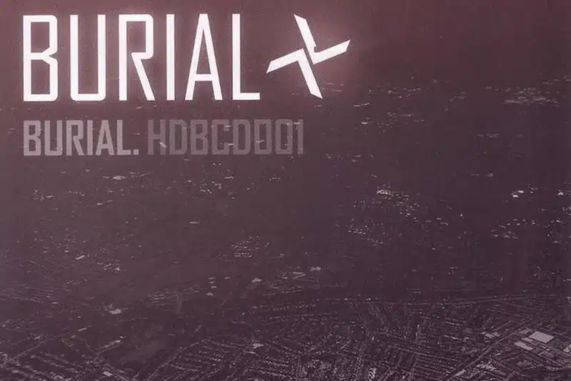 Burial's Unique Debut Is a Dubstep Masterpiece 1 Burial 2006 Hyperdub