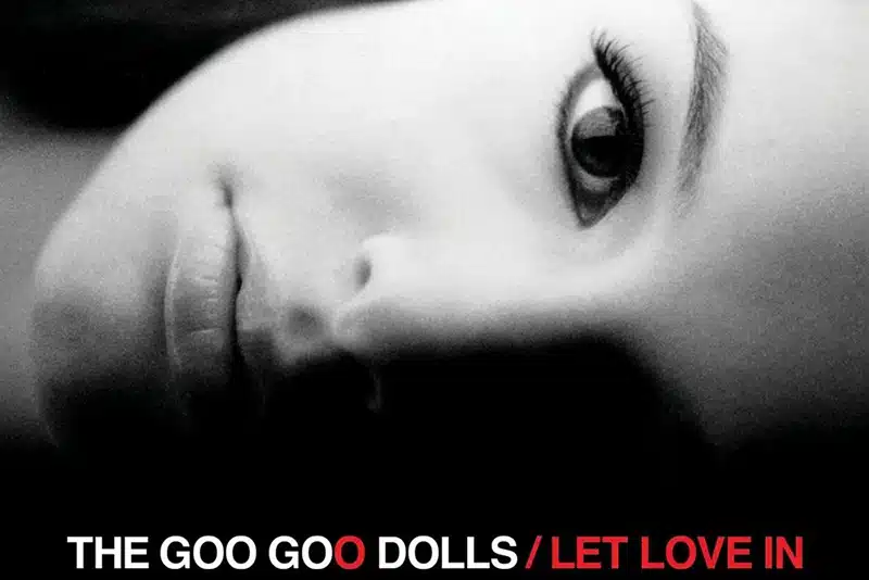 Goo Goo Dolls Let Love In