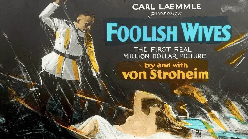 Foolish Wives, Erich von Stroheim