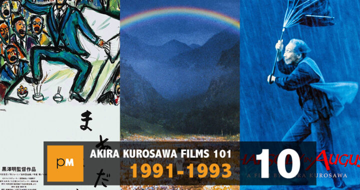 Akira Kurosawa Films 101: 1991 – 1993