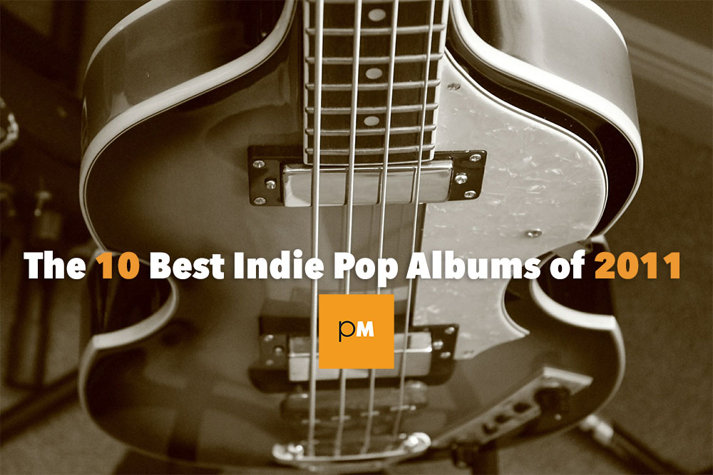 best indie pop albums 2011