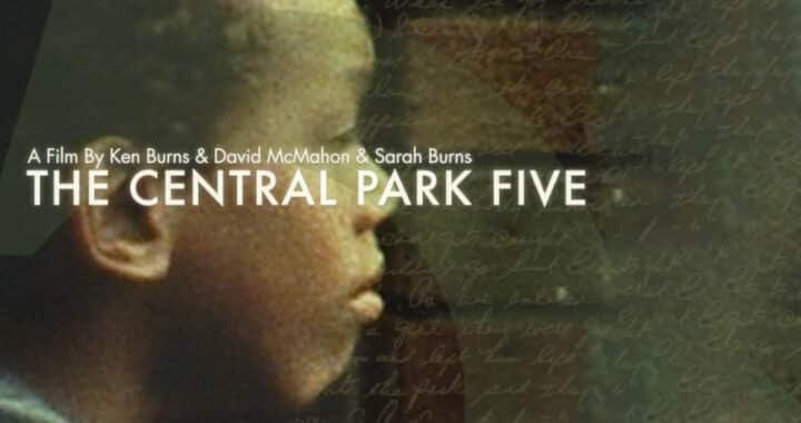 ‘The Central Park Five’: A Huge Injustice Was Done