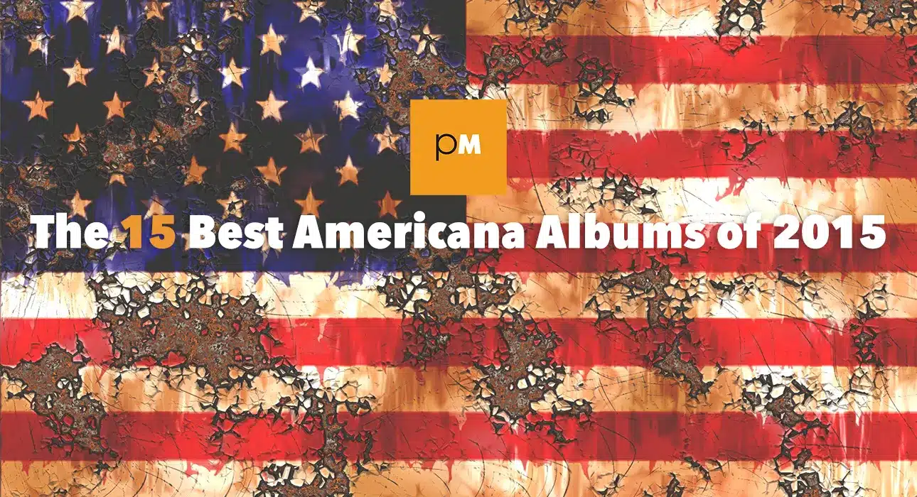 The 15 Best Americana Albums of 2015 » PopMatters