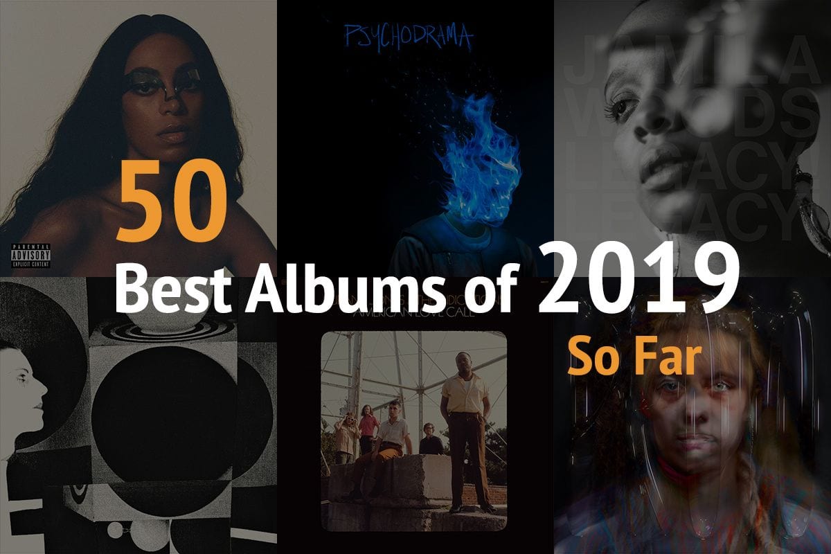 The 50 Best Albums of 2019 So Far