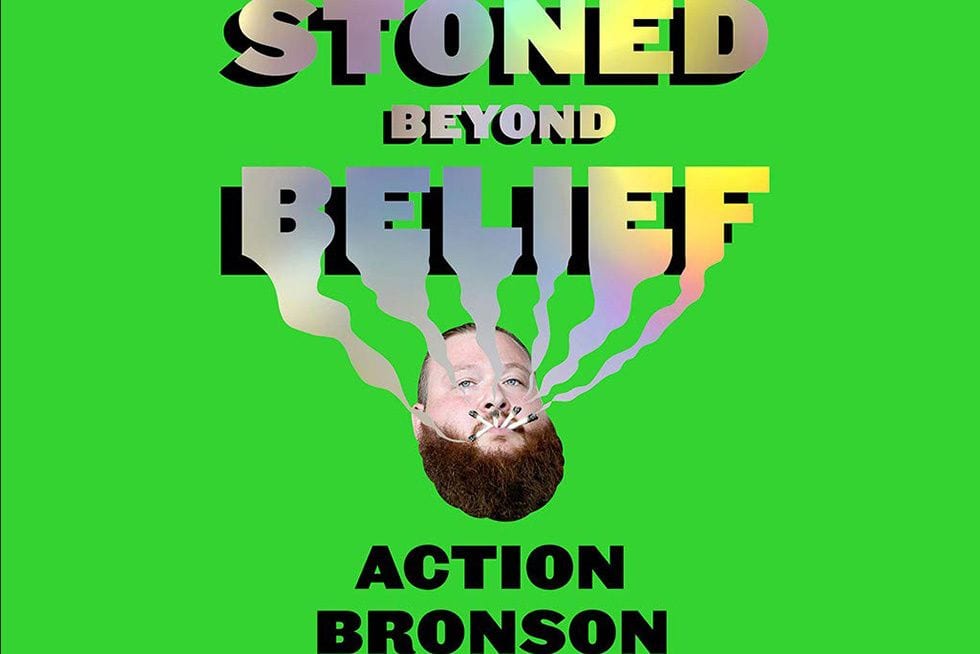stoned-beyond-belief-action-bronson