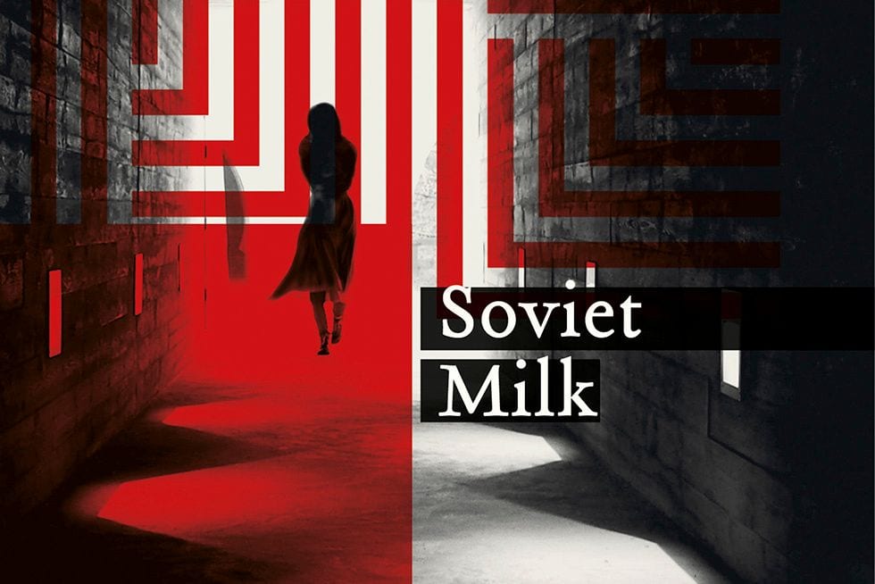 Motherhood and Soviet Life in Nora Ikstena’s Latvian Novel, ‘Soviet Milk’