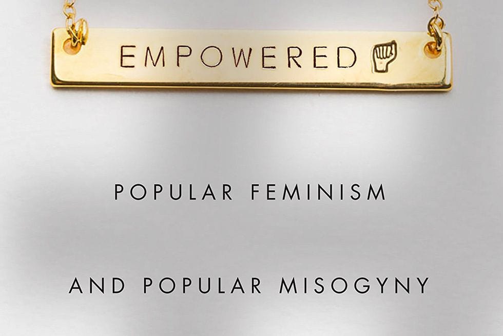 Sarah Banet-Weiser Takes on Institutionalized Misogyny in ‘Empowered’