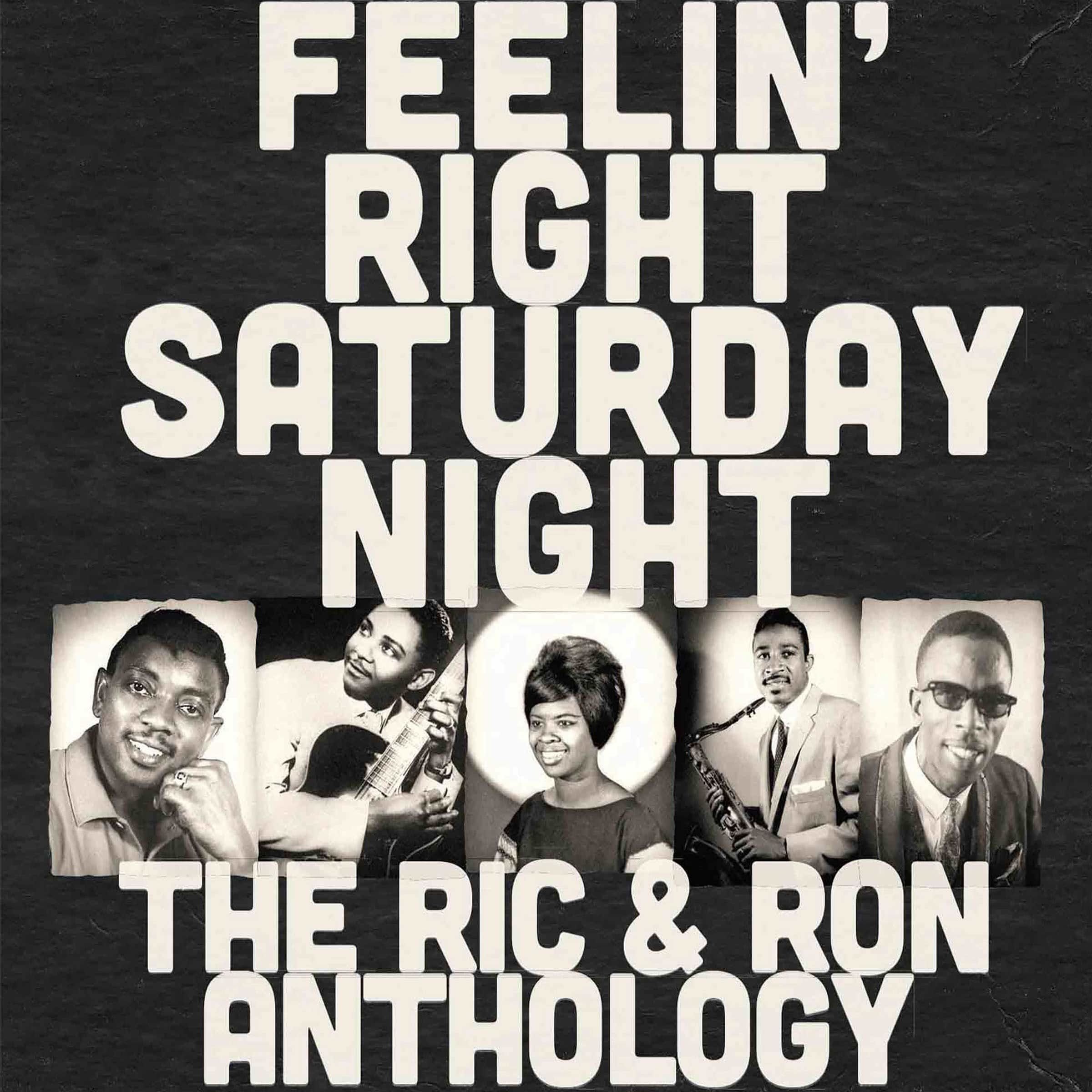 Feelin’ Right Saturday Night: The Ric & Ron Anthology