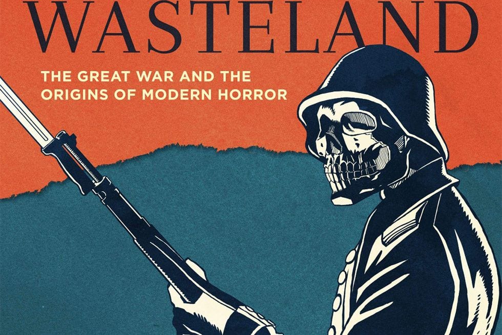 ‘Wasteland’, or, How We Went From World War I to White Walkers