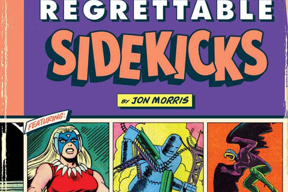 Behind Every Superhero Is One of These Clowns: ‘The League of Regrettable Sidekicks’