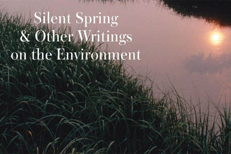 On Mankind’s Hubris and Rachel Carson’s ‘Silent Spring’