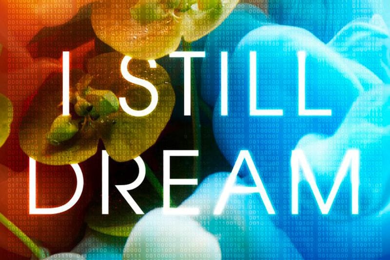 ‘I Still Dream’ Gives Us Hope for the Tech Apocalypse