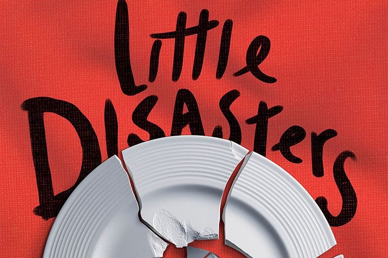 ‘Little Disasters’ Skillfully Sifts Through the Ruins