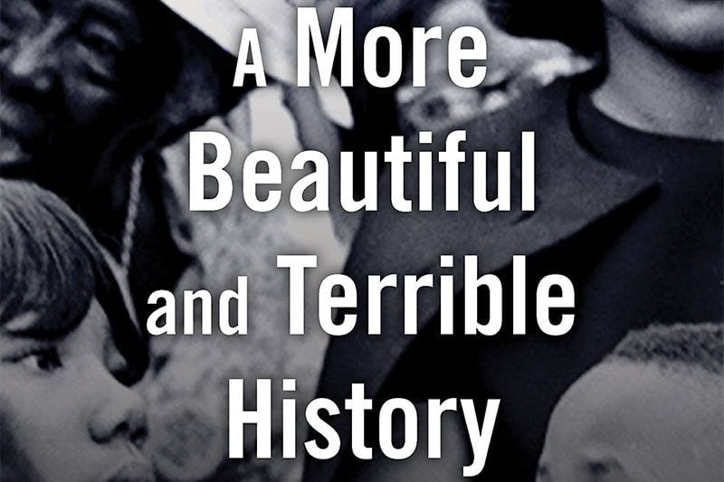 Civil Rights Document, ‘A More Beautiful and Terrible History’, Is Revelatory, Sobering and Relevant