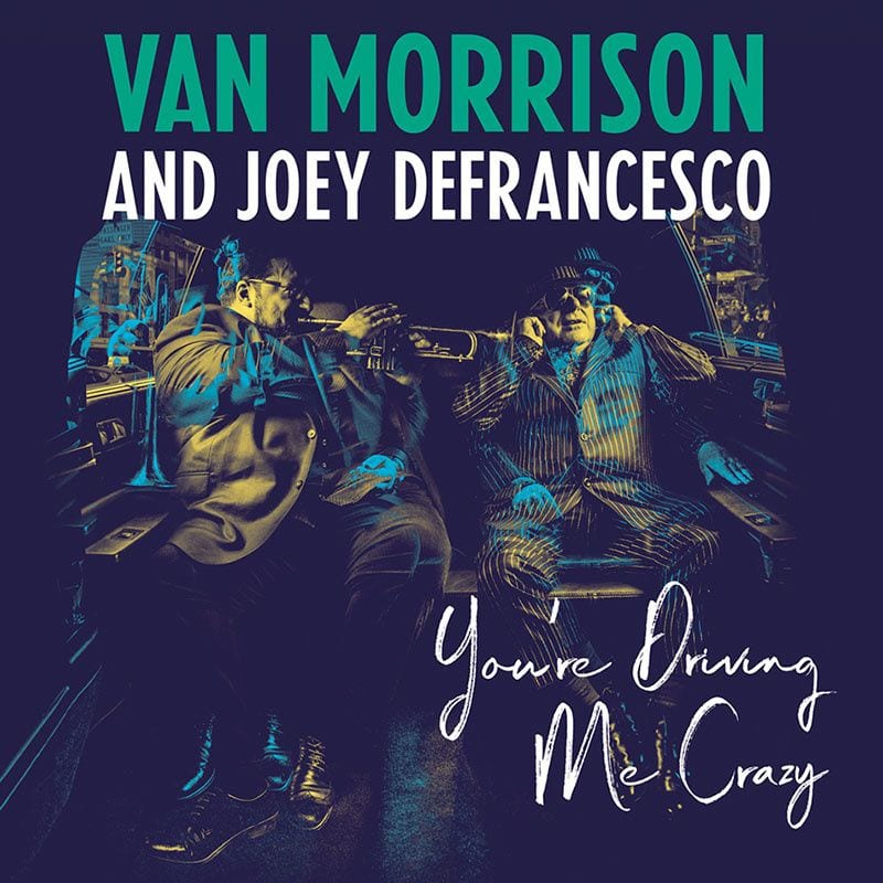 Van Morrison and Joey DeFrancesco Drive Each Other Crazy, in a Good Way