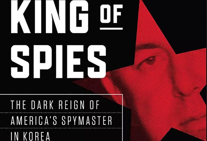 The Excellent ‘King of Spies’ Is a Timely Tale of US-Korea Relations, Personal and Political