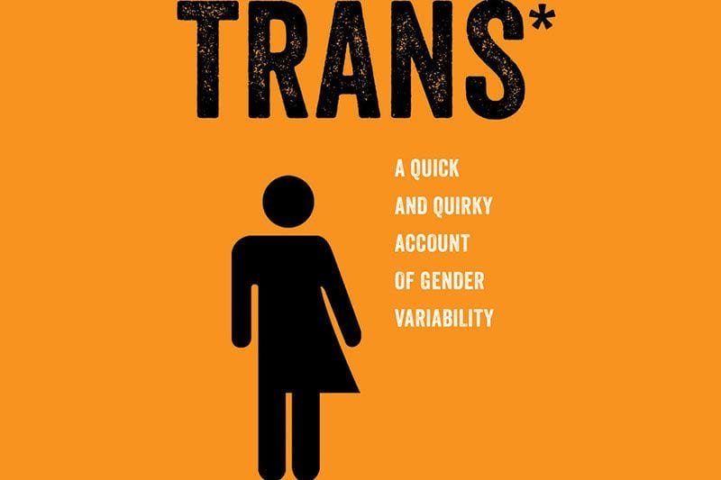 What — and Who — Is Trans*?