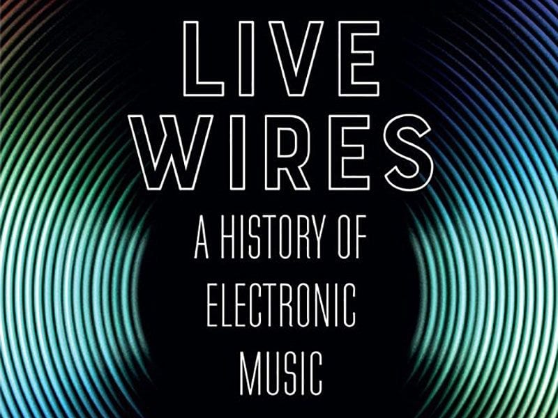 The Weirdos Are the Heroes in This Brief History of Electronic Music