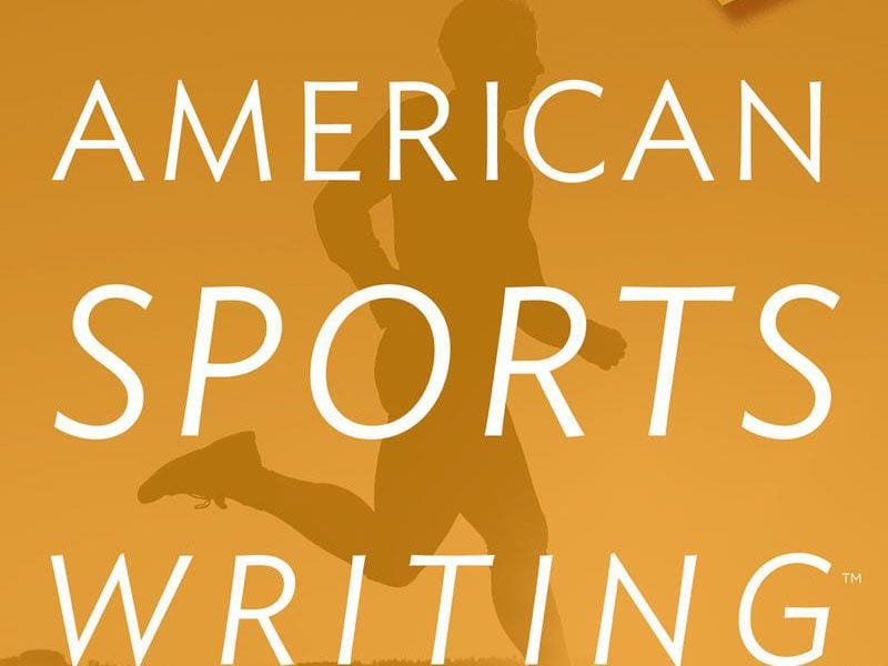 ‘The Best American Sports Writing 2017’: The Power of the Pen in a Year of Unquiet Americans