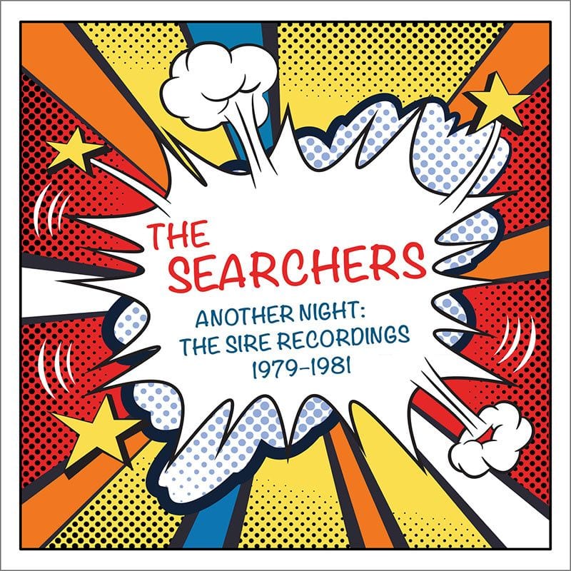 The Searchers: Another Night: The Sire Recordings