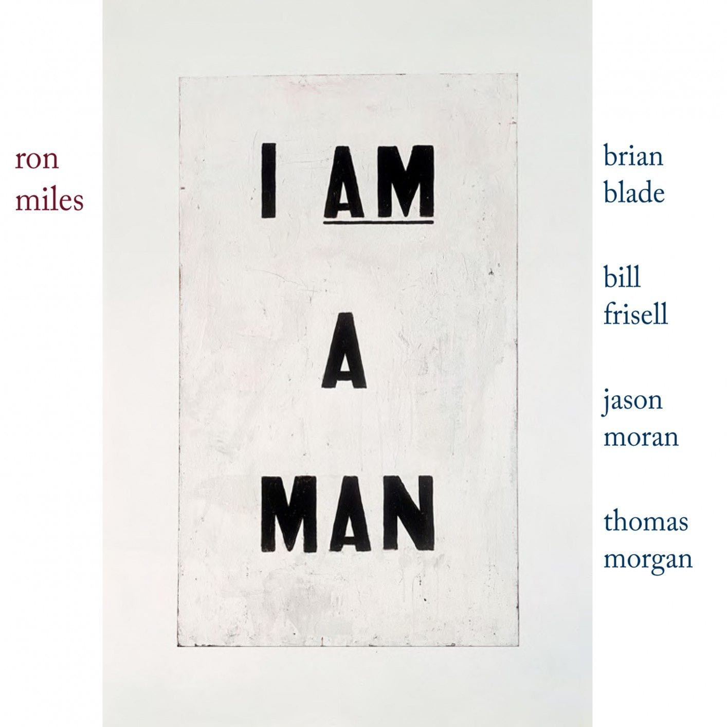 Ron Miles: I Am a Man