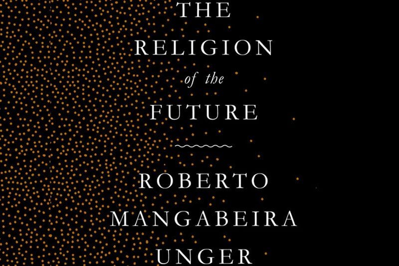 religion-of-the-future-roberto-mangabeira-unger