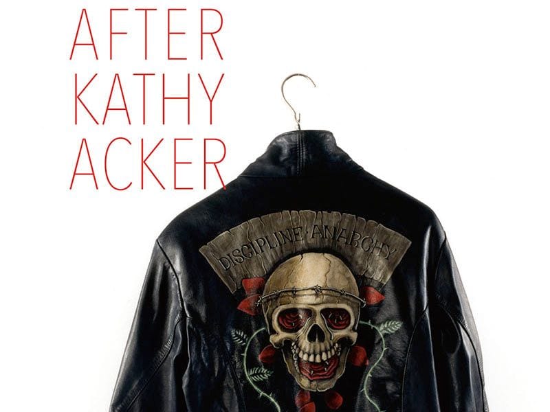 Chris Kraus: After Kathy Acker (2017)