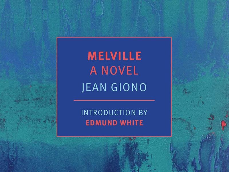 Jean Giono’s Slim ‘Melville’ Belies the Depths Within