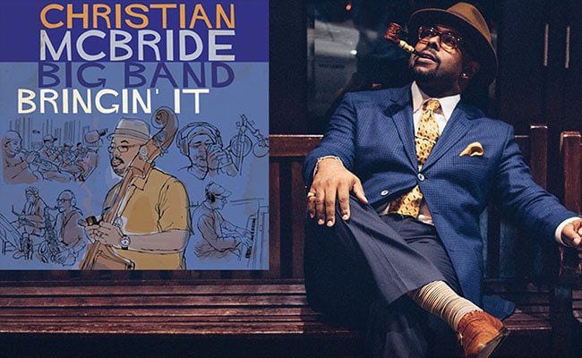 Christian McBride Big Band: Bringin’ It