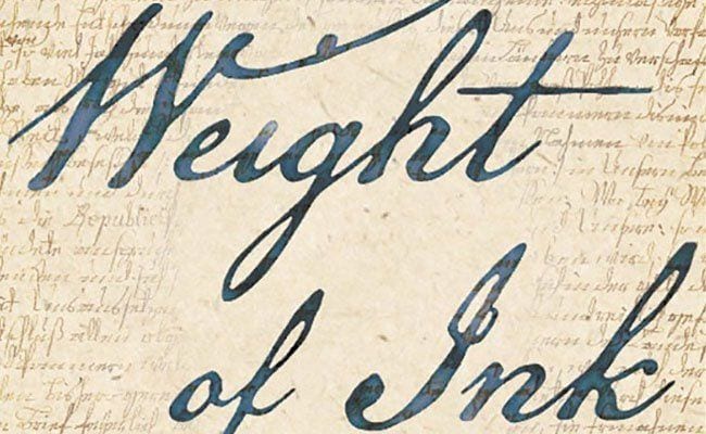 ‘The Weight of Ink’ Is a Shining Example of Historical Fiction’s Best Qualities