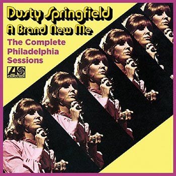 Dusty Springfield: The Complete Philadelphia Sessions – A Brand New Me