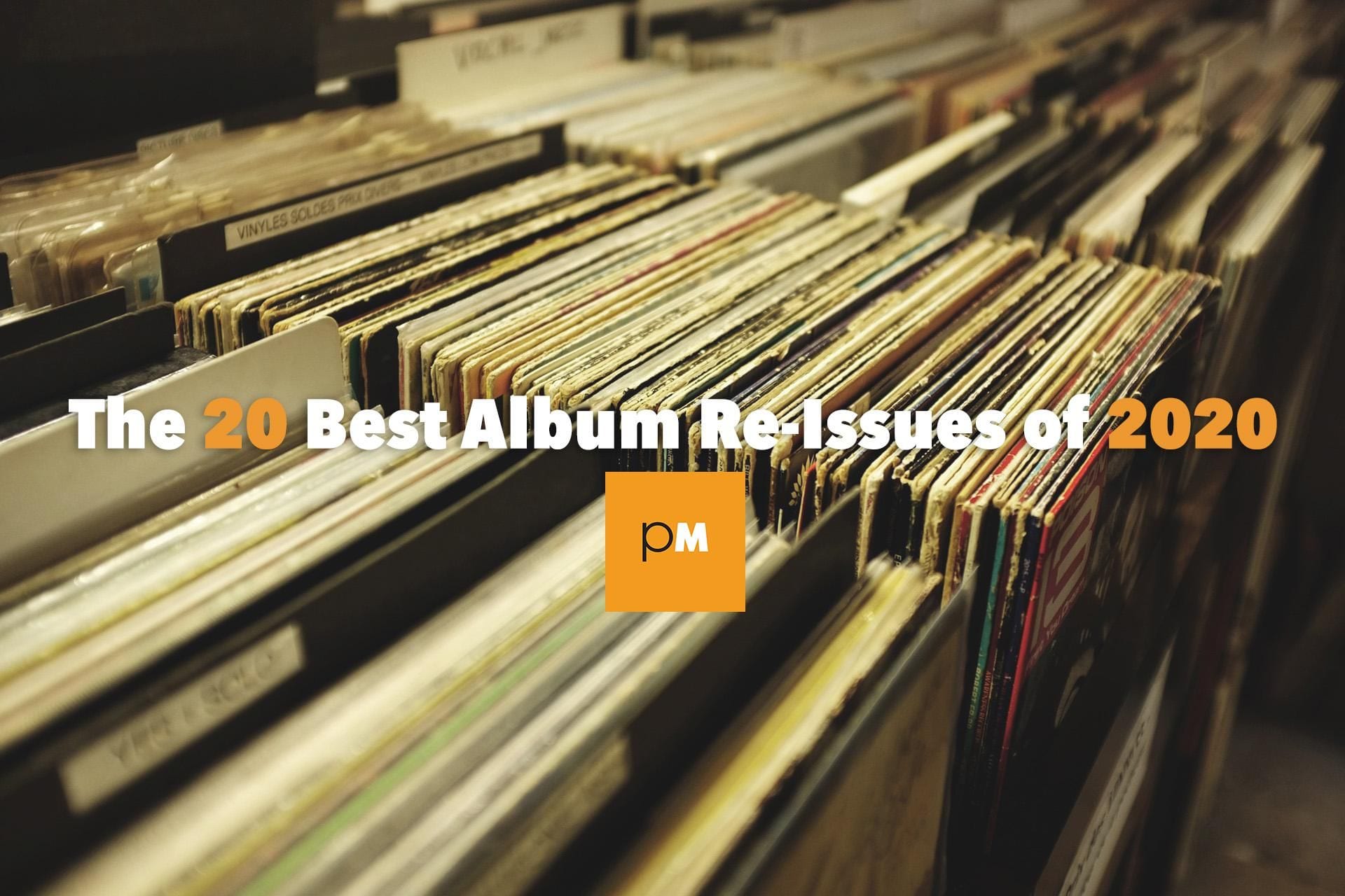 The 20 Best Album Re-Issues of 2020