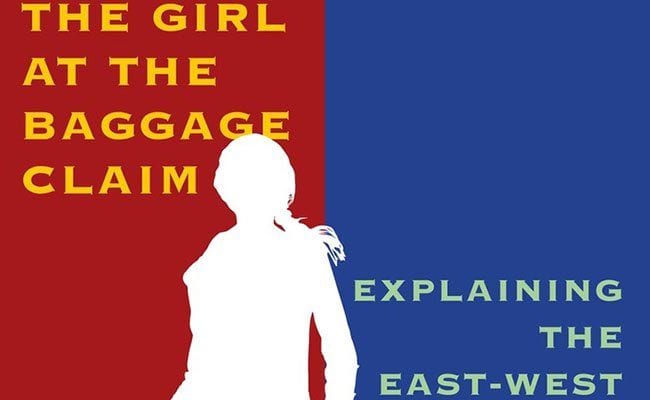 the-girl-at-the-baggage-claim-explaining-the-east-west-culture-gap-by-gish-