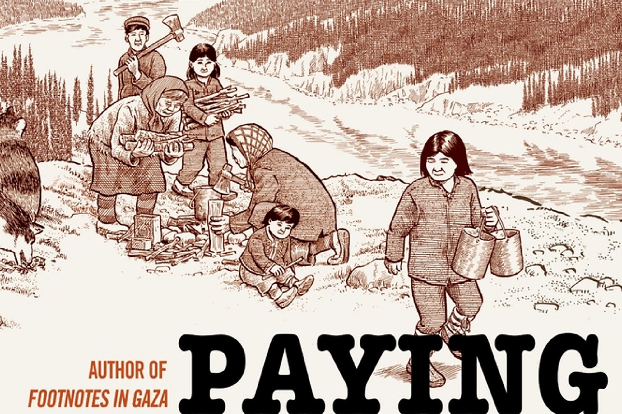 Joe Sacco’s ‘Paying the Land’ Reflects Journalistic Nuance in a Way Other Media Does Not
