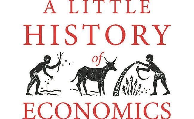 ‘A Little History of Economics’ Provides a Charming Overview of the Dismal Science