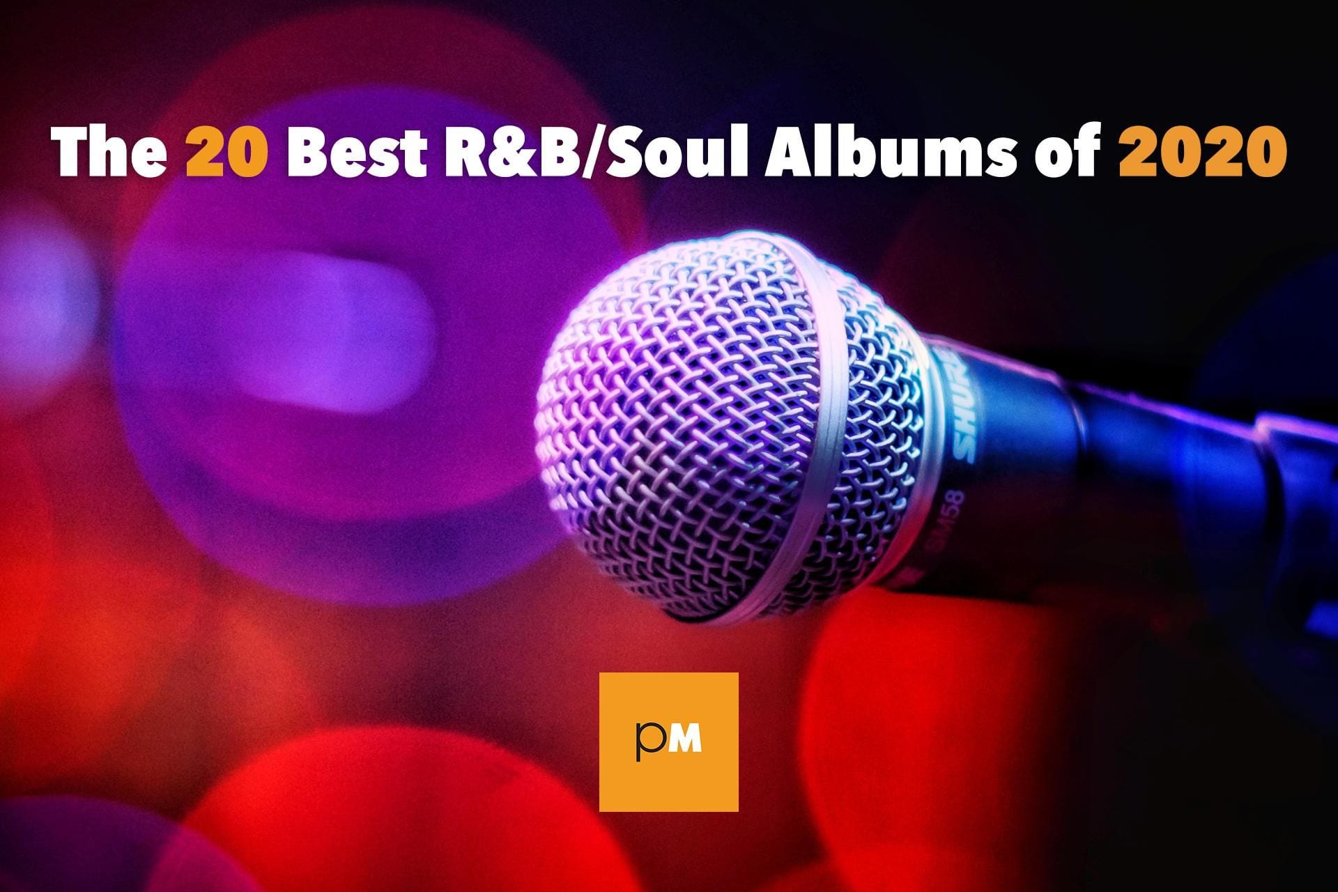 The 20 Best R&B/Soul Albums of 2020