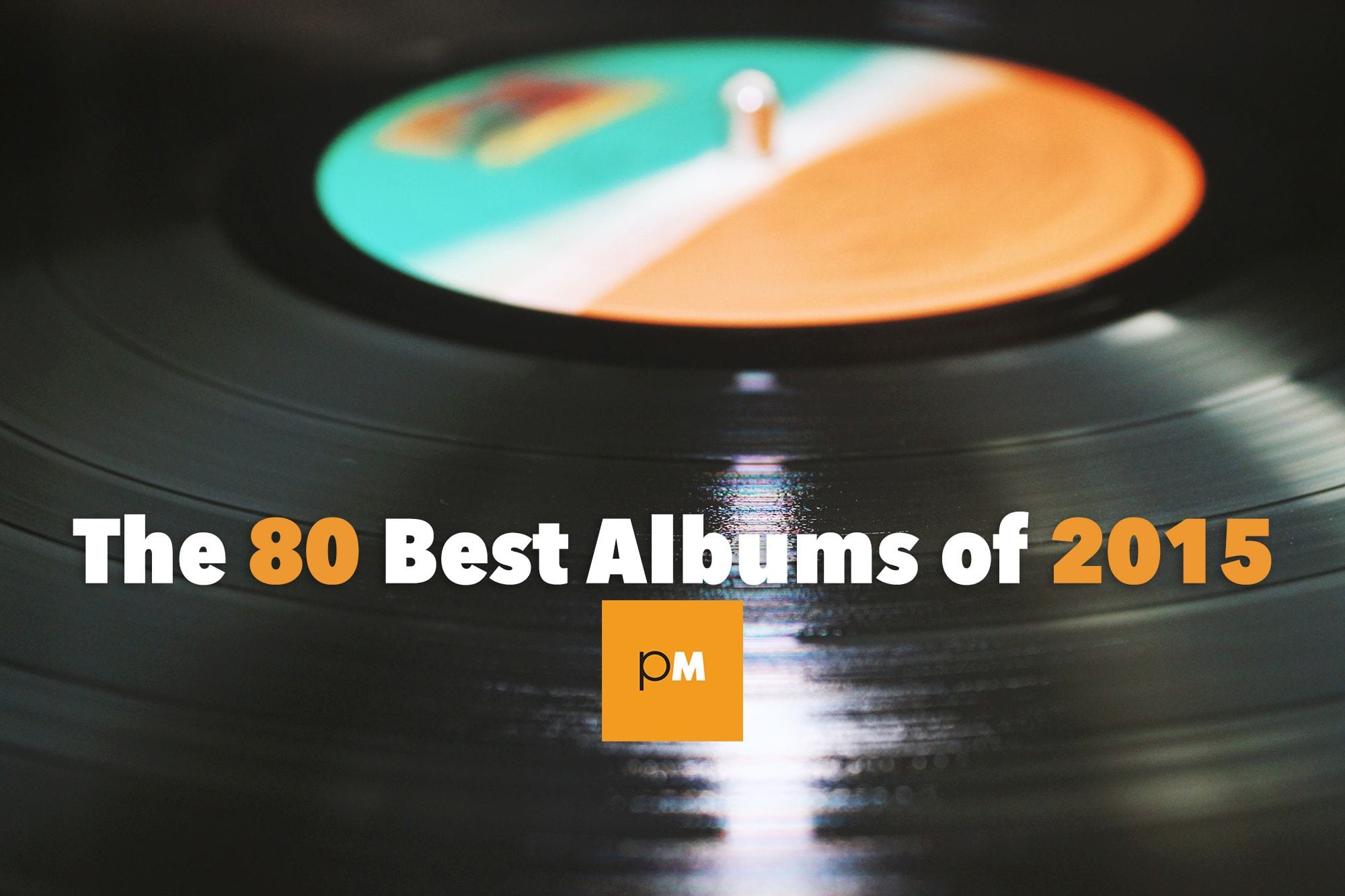 The 80 Best Albums of 2015