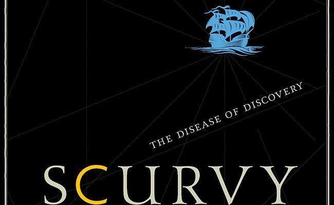 ‘Scurvy’: Chronicling the Etiology of an Affliction
