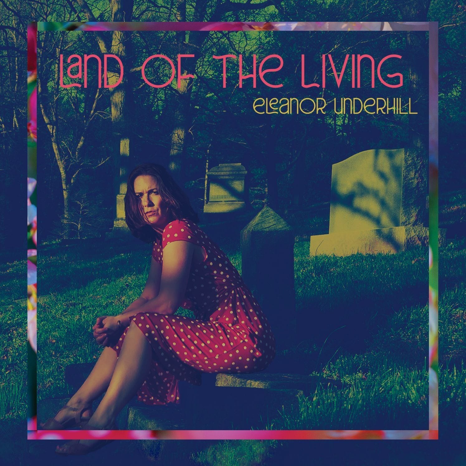 Eleanor Underhill Takes Us to the ‘Land of the Living’ (album stream)