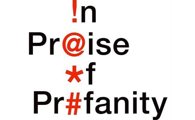 Every F***ing Thing You Need to Know About Profanity
