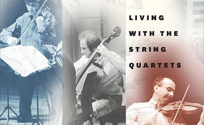 Life and Death, Worry and Humor: On Performing Beethoven’s String Quartets