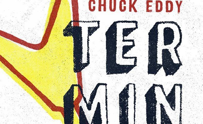 Chuck Eddy’s ‘Terminated for Reasons of Taste’ Reads Like an Eclectic Spotify Mix on Shuffle