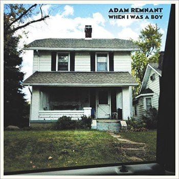 Adam Remnant: When I Was a Boy