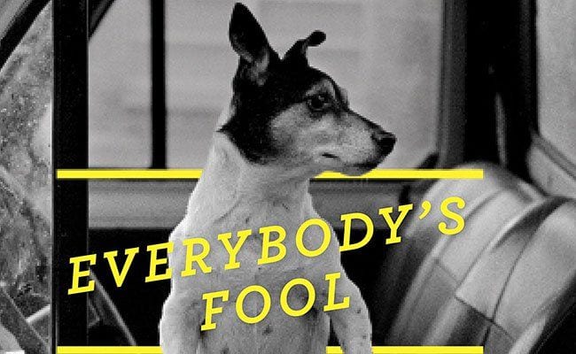 Richard Russo’s ‘Everybody’s Fool’ Reminds Us That Fortune Comes in Gradations