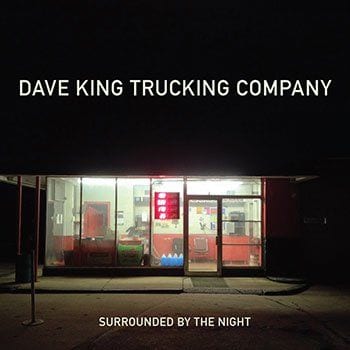 Dave King Trucking Company: Surrounded by the Night