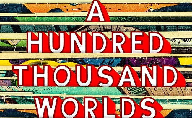 a-hundred-thousand-worlds-by-bob-proehl