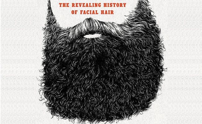 ‘Of Beards and Men’ Is a Fascinating Through-line of Social and Cultural History