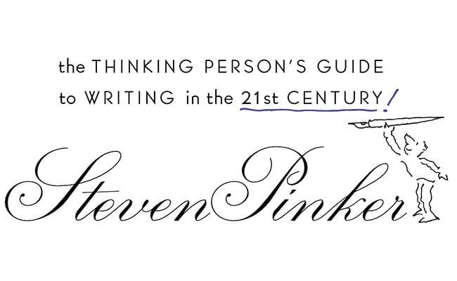 Steven Pinker Wants You to Write Well — and He Thinks He’s the Guy to Teach You
