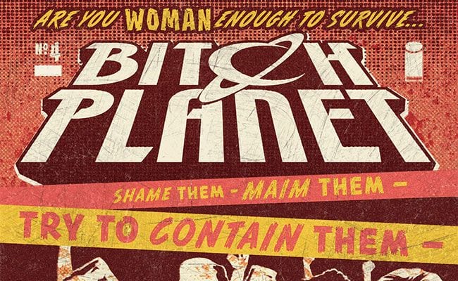 The Necessary Audacity of ‘Bitch Planet’