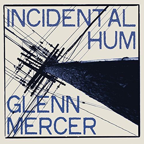 196546-glenn-mercer-incidental-hum